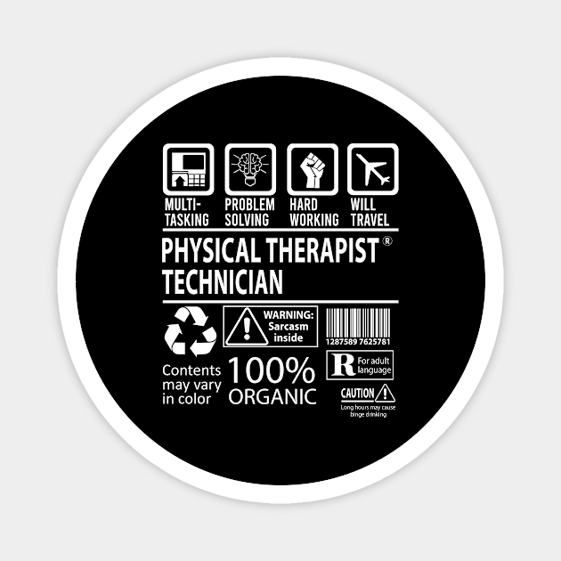 Physical Therapist Technician T Shirt - MultiTasking Certified Job Gift Item Tee Magnet by Aquastal